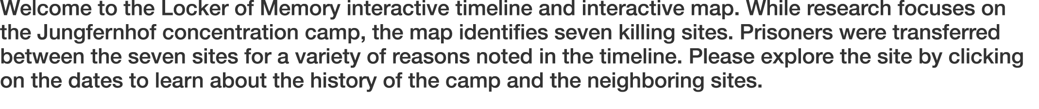 Welcome to the Locker of Memory interactive timeline and interactive map. While research focuses on the Jungfernhof c...